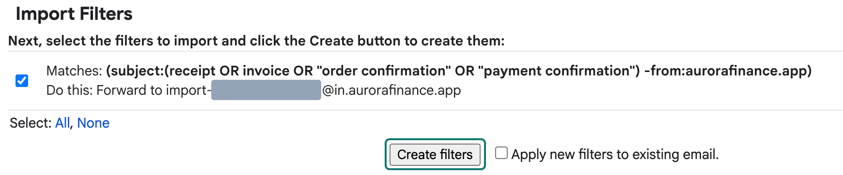Gmail lists the filter to import — Matches: the subject query; Do this: Forward to the Aurora import address (token hidden) — with the Create filters button.