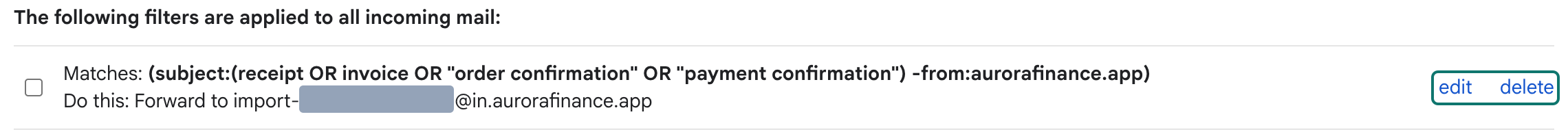 Gmail's filter list showing the created filter: Matches the subject query, Do this: Forward to the Aurora import address (token hidden), with edit and delete links.